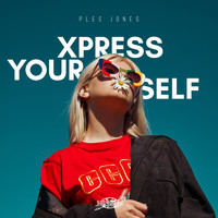 Ples Jones - Xpress Yourself