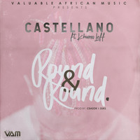 Castellano - Round & Round (feat. Khumo Leff)