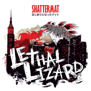 Shattermat - Lethal Lizard (Explicit)
