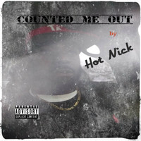 Hot Nick - Counted Me Out (Explicit)