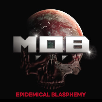 M.O.B - Epidemical Blasphemy