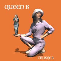 Crusher - Queen B