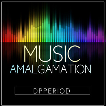 DPPeriod - Music Amalgamation