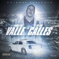 Chingon - From the Valle to the Calles (Explicit)