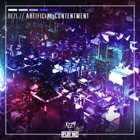 REZI - Artificial Contentment