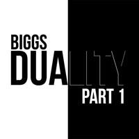 Biggs - Duality, Pt. 1 (Explicit)