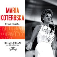 Maria Koterbska - Brzydula i rudzielec (Plejada Gwiazd Polskiej Piosenki)