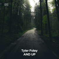 Tyler Foley - And Up