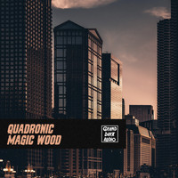 Quadronic - Magic Wood