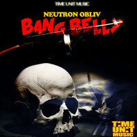 Neutron Obliv - Bang Belly (Explicit)