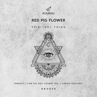 Red Pig Flower - Spiritual Thing