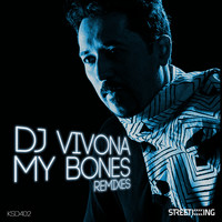 Dj Vivona - My Bones Remixes