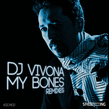Dj Vivona - My Bones Remixes