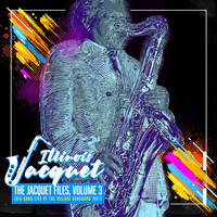 Illinois Jacquet - The Jacquet Files, Vol, 3 (Big Band Live at the Village Vanguard 1987)