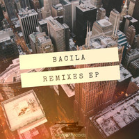 Bacila - Bacila Remixes EP