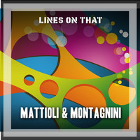 Mattioli & Montagnini - Lines On That