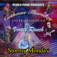 Cathouse Thursday - Stormy Monday (Live)