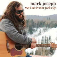 Mark Joseph - Meet Me in New York City