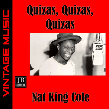 Nat King Cole - Quizas, Quizas , Quizas