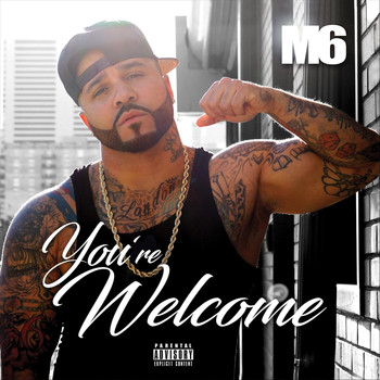 M6 - You're Welcome (Explicit)