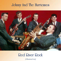 Johnny And The Hurricanes - Red River Rock (Remastered 2019)