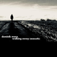 Dominik Monz - Walking Away (Acoustic)