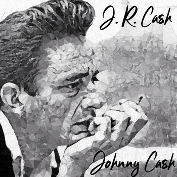 Johnny Cash - J. R. Cash (Explicit)