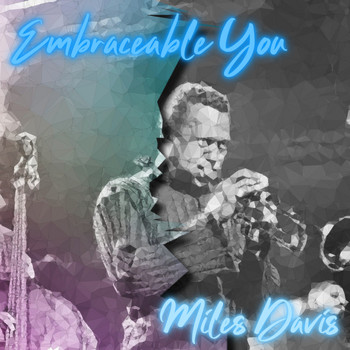 Miles Davis - Embraceable You