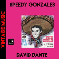 David Dante - Speedy Gonzales