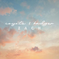 Zach - Coyote & Badger