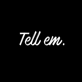 Chantal - Tell Em (Explicit)