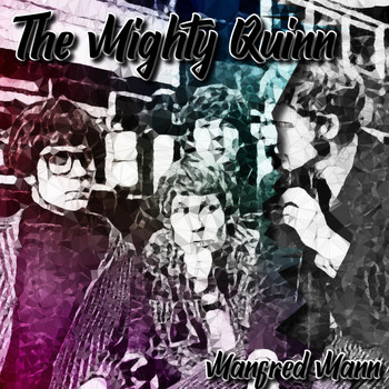 Manfred Mann - The Mighty Quinn (Explicit)