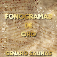 Genaro Salinas - Fonograma de Oro Genaro Salinas
