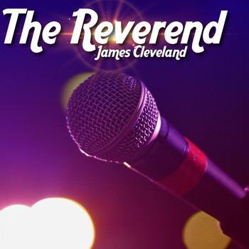 James Cleveland - The Reverend (Explicit)