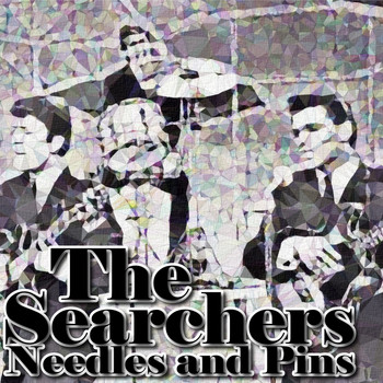 The Searchers - Needles and Pins