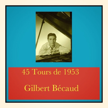Gilbert Bécaud - 45 tours de 1953