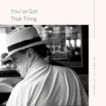 Various Artists - You've Got That Thing