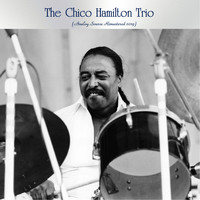 The Chico Hamilton Trio - The Chico Hamilton Trio (Analog Source Remaster 2019)