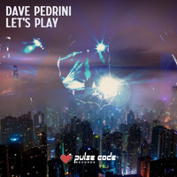 Dave Pedrini - Let's Play