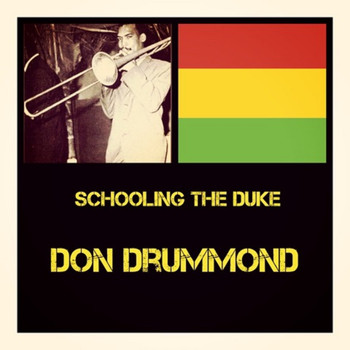 Don Drummond - Schooling the Duke