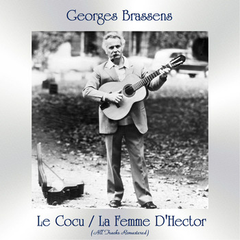 Georges Brassens - Le Cocu / La Femme D'Hector (All Tracks Remastered)