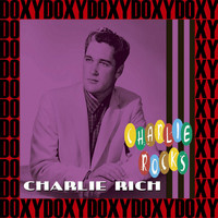 Charlie Rich - Charlie Rocks (Remastered Version) (Doxy Collection)