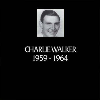 Charlie Walker - In Chronology 1959-1964 (Remastered Version) (Doxy Collection)