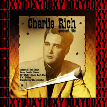 Charlie Rich - Greatest Hits (Remastered Version) (Doxy Collection)