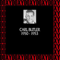 Carl Butler - In Chronology 1950-1953 (Remastered Version) (Doxy Collection)