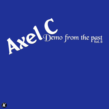 Axel C - DEMO FROM THE PAST VOL 8