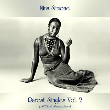 Nina Simone - Rarest Singles Vol. 2 (All Tracks Remastered)