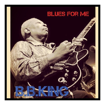B.B. King - Blues for Me