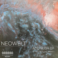 Neowelt - Acid Rush EP