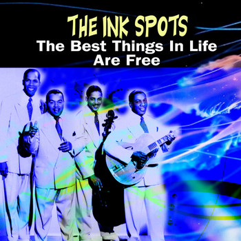 THE INK SPOTS - The Best Things in Life Are Free (25 Greatest Hits)